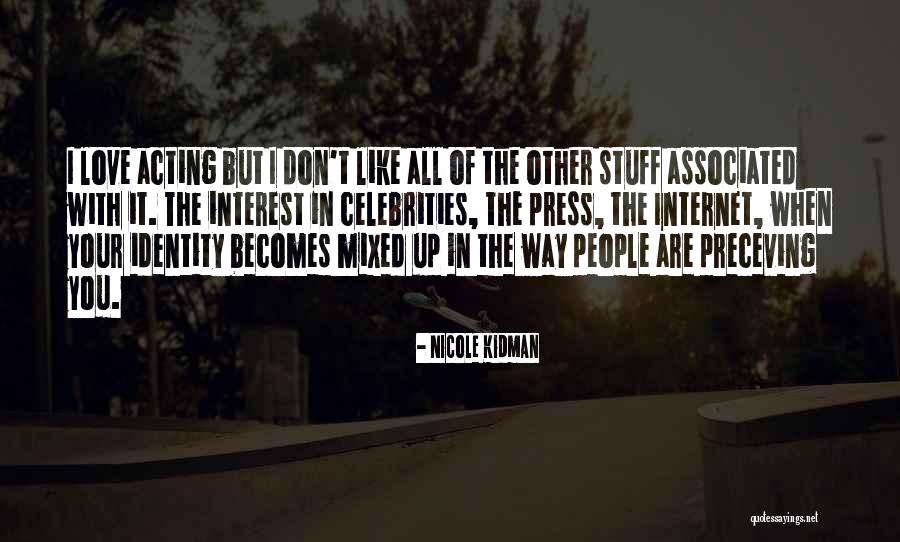 Siljakovac Quotes By Nicole Kidman Siljakovac Quotes By Nicole Kidman