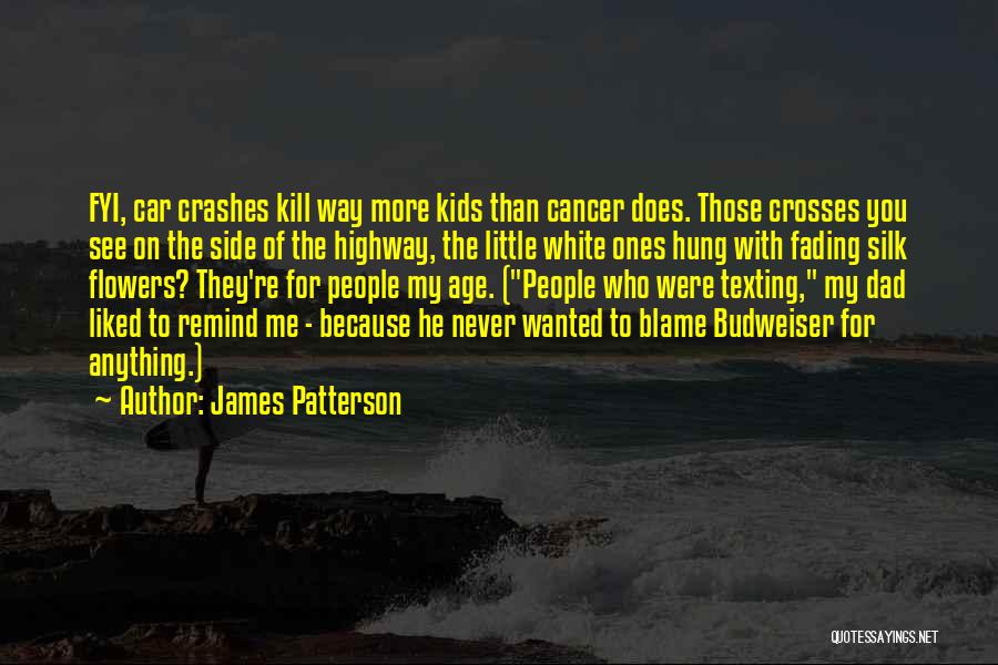 Silk Flowers Quotes By James Patterson