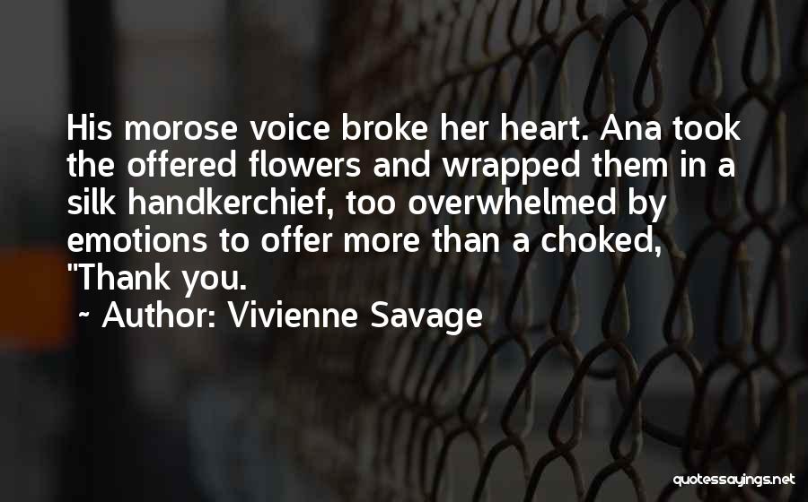 Silk Flowers Quotes By Vivienne Savage