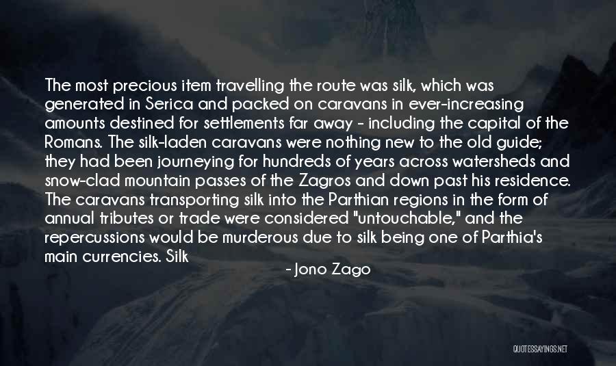 Silk Road Quotes By Jono Zago