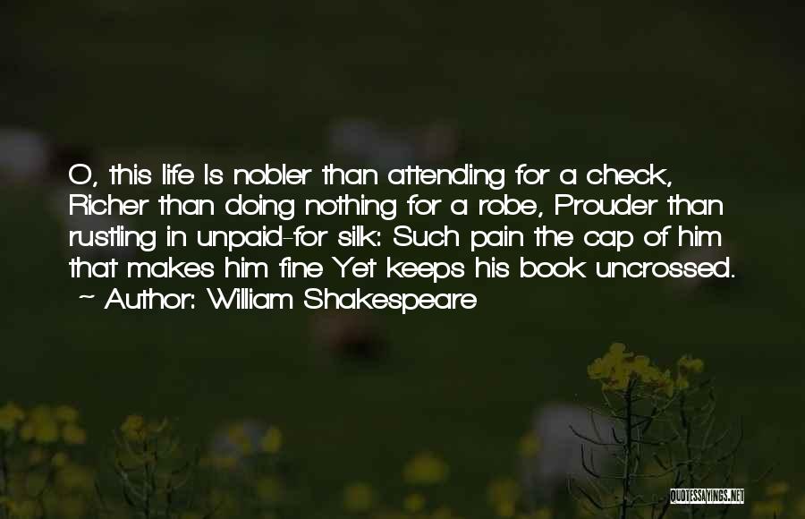 Silk Robe Quotes By William Shakespeare