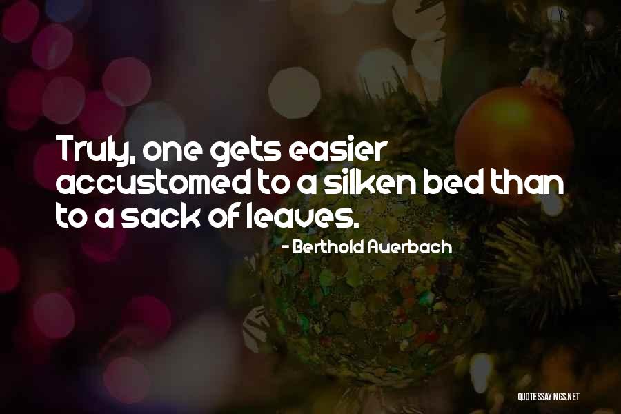 Silken Quotes By Berthold Auerbach Silken Quotes By Berthold Auerbach