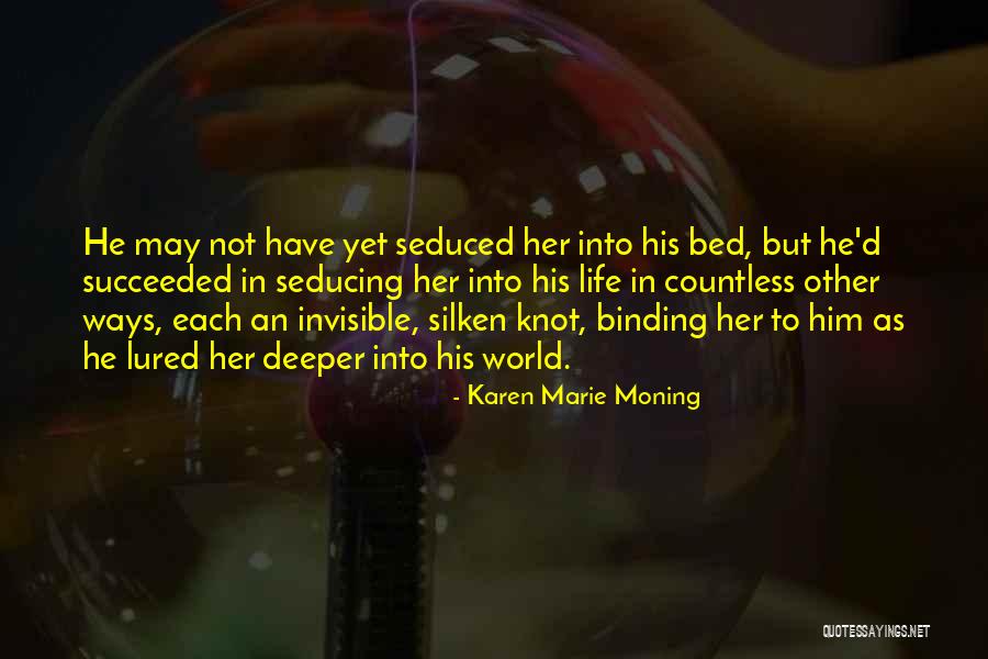 Silken Quotes By Karen Marie Moning Silken Quotes By Karen Marie Moning