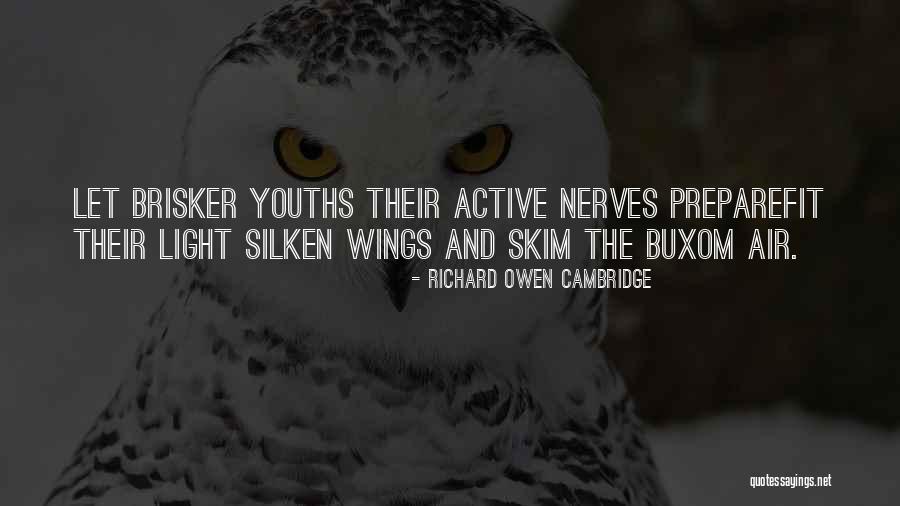 Silken Quotes By Richard Owen Cambridge Silken Quotes By Richard Owen Cambridge