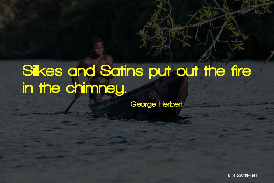 Silkes Quotes By George Herbert Silkes Quotes By George Herbert