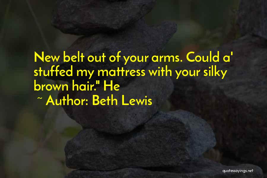 Silky Quotes By Beth Lewis