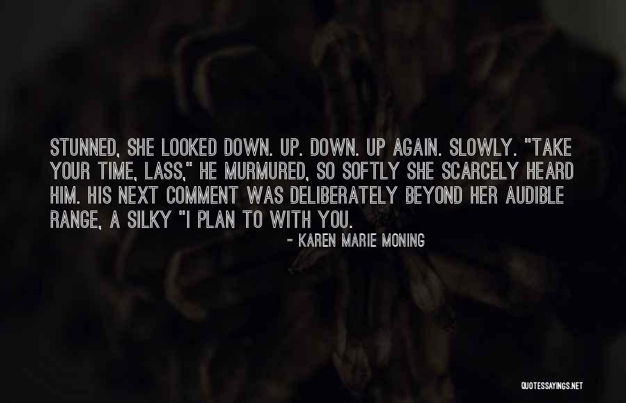 Silky With You Quotes By Karen Marie Moning Silky With You Quotes By Karen Marie Moning
