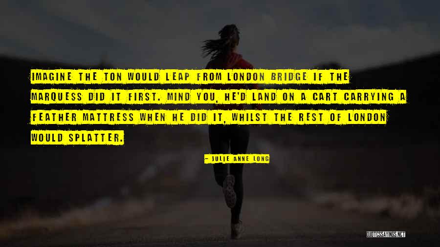 Sillanpaas Quotes By Julie Anne Long Sillanpaas Quotes By Julie Anne Long