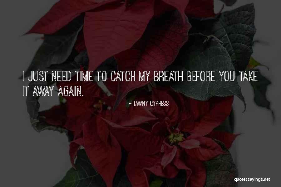 Siller Killer Quotes By Tawny Cypress Siller Killer Quotes By Tawny Cypress