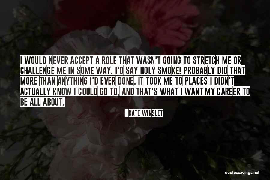Siller Tunnel Quotes By Kate Winslet Siller Tunnel Quotes By Kate Winslet