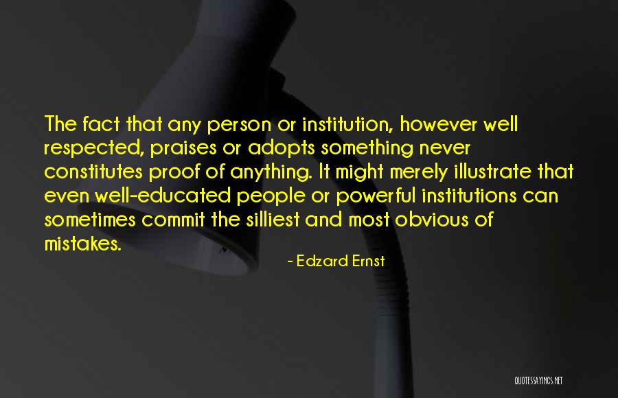 Silliest Quotes By Edzard Ernst Silliest Quotes By Edzard Ernst