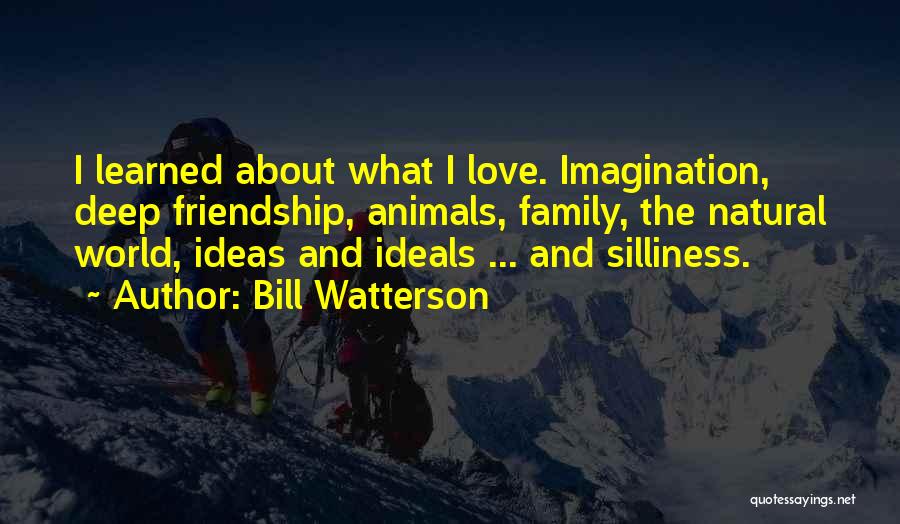 Silliness And Love Quotes By Bill Watterson