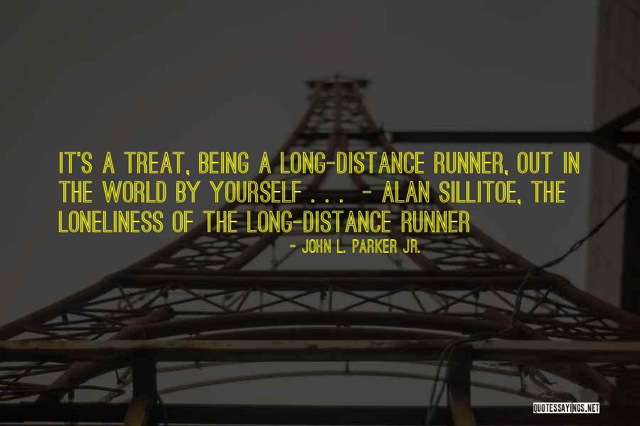 Sillitoe Quotes By John L. Parker Jr. Sillitoe Quotes By John L. Parker Jr.