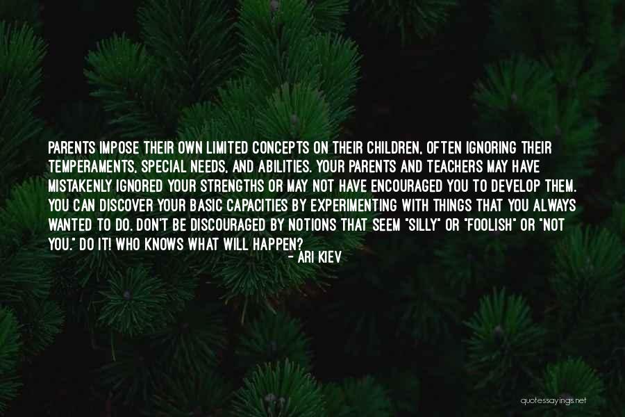 Silly Children Quotes By Ari Kiev Silly Children Quotes By Ari Kiev