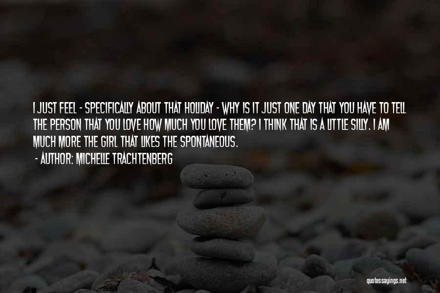 Silly Girl Love Quotes By Michelle Trachtenberg Silly Girl Love Quotes By Michelle Trachtenberg