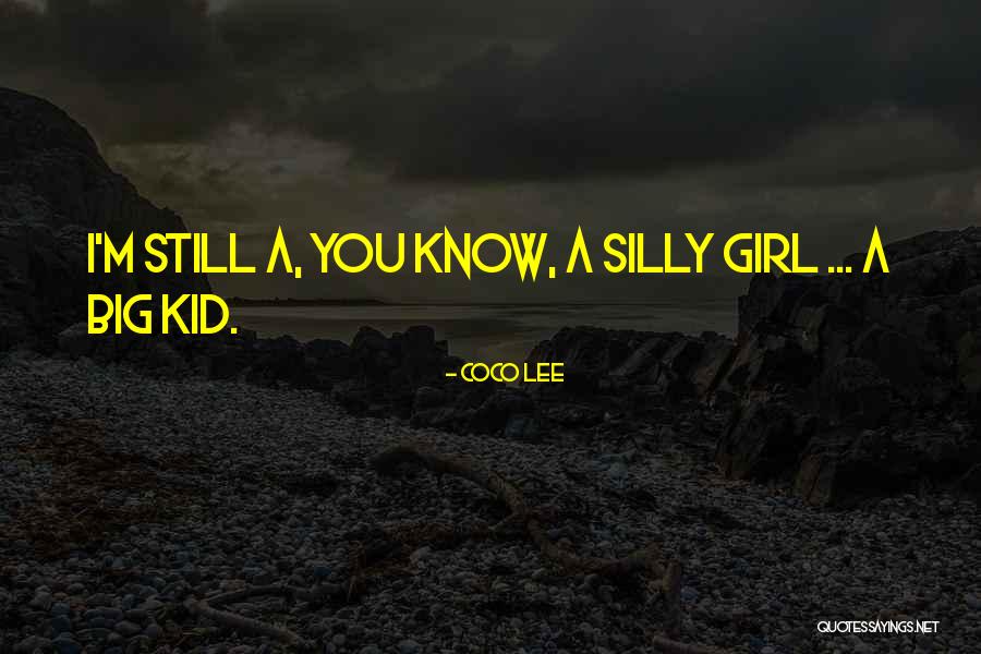 Silly Girl Quotes By Coco Lee