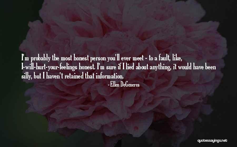 Silly Person Quotes By Ellen DeGeneres