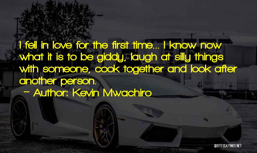 Silly Person Quotes By Kevin Mwachiro
