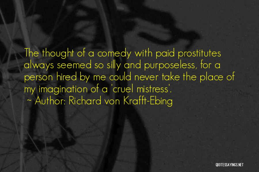 Silly Person Quotes By Richard Von Krafft-Ebing