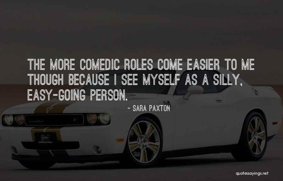 Silly Person Quotes By Sara Paxton