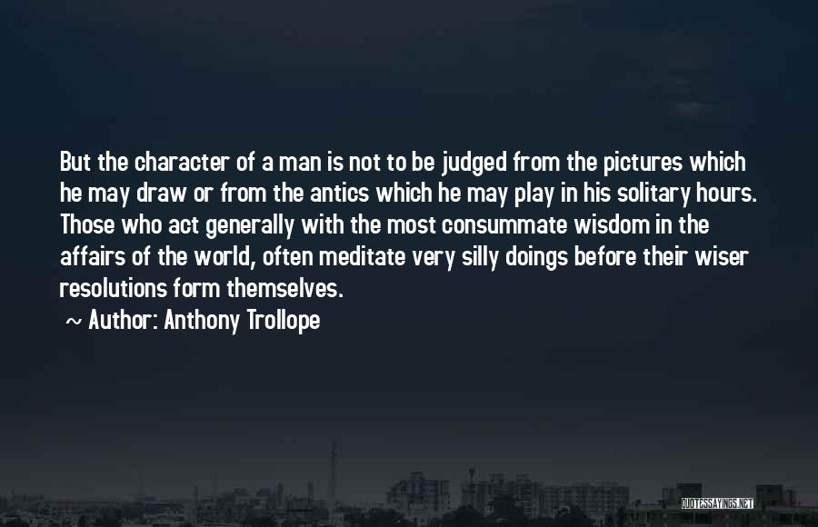 Silly Pictures Quotes By Anthony Trollope