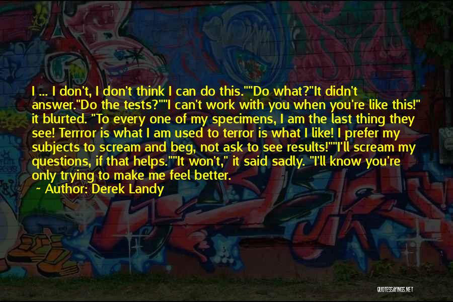 Silly Questions Quotes By Derek Landy