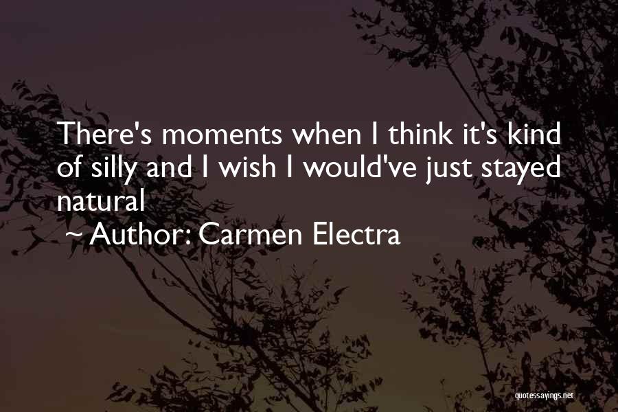 Silly Quotes By Carmen Electra