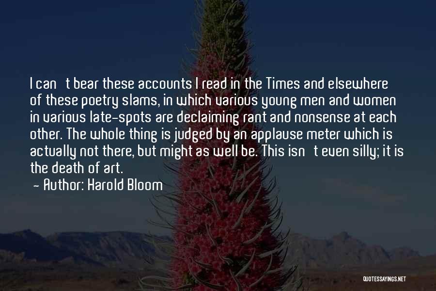 Silly Quotes By Harold Bloom