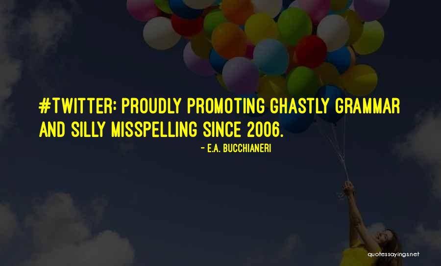 Silly Quotes Quotes By E.A. Bucchianeri Silly Quotes Quotes By E.A. Bucchianeri