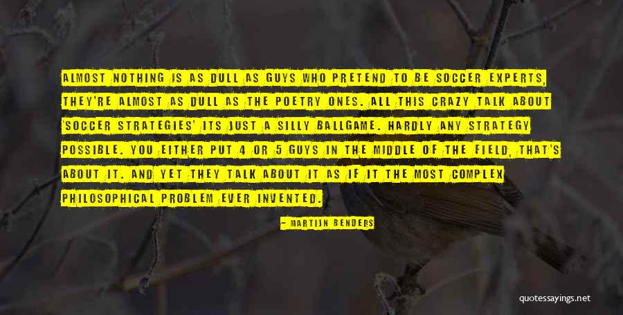 Silly Quotes Quotes By Martijn Benders Silly Quotes Quotes By Martijn Benders