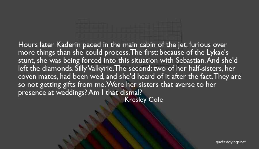 Silly Sisters Quotes By Kresley Cole Silly Sisters Quotes By Kresley Cole