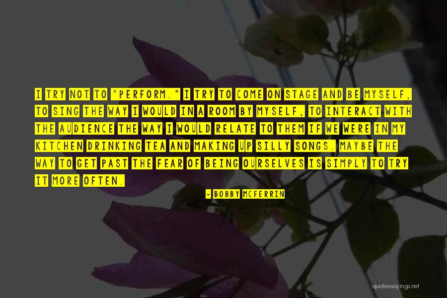 Silly Songs Quotes By Bobby McFerrin