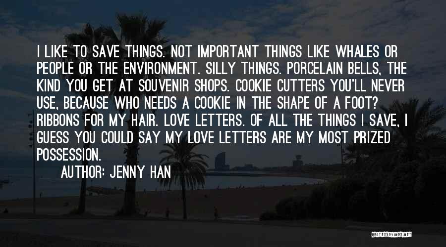Silly Things Quotes By Jenny Han