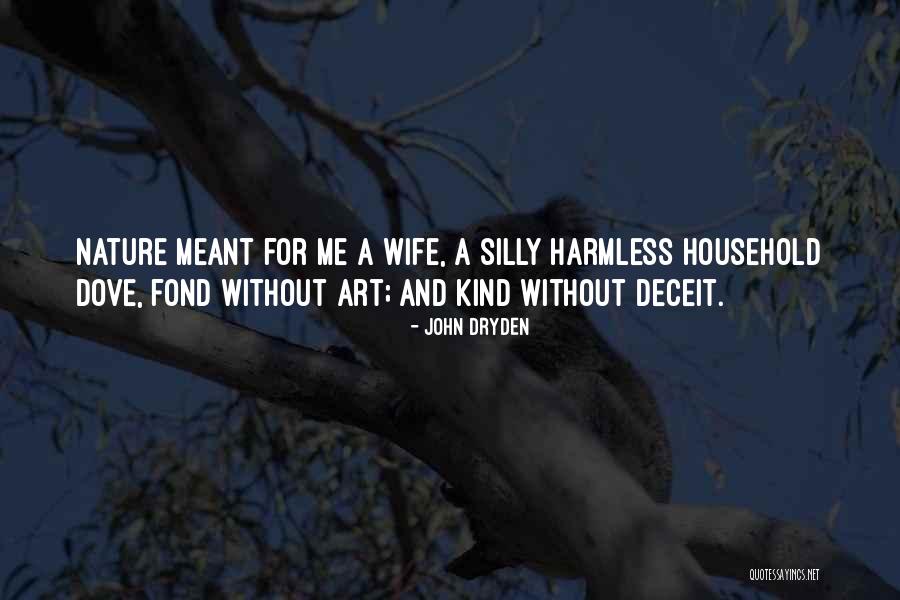 Silly Wife Quotes By John Dryden Silly Wife Quotes By John Dryden