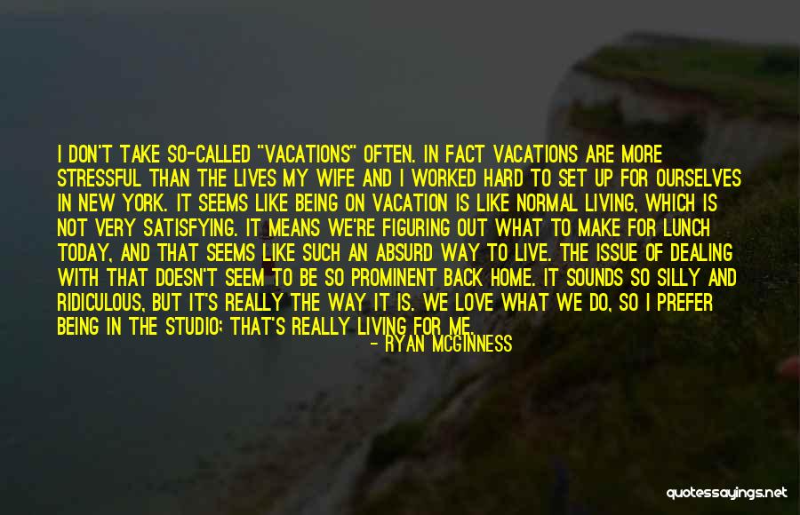 Silly Wife Quotes By Ryan McGinness Silly Wife Quotes By Ryan McGinness