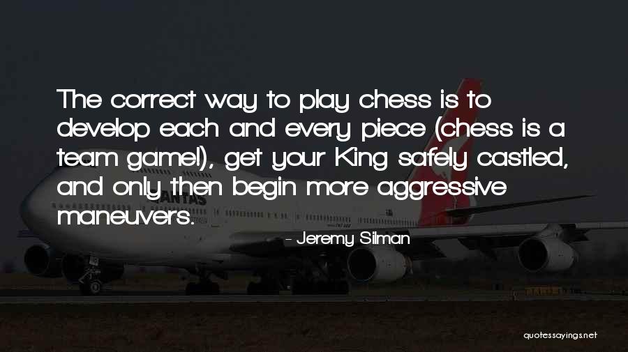 Silman Quotes By Jeremy Silman Silman Quotes By Jeremy Silman
