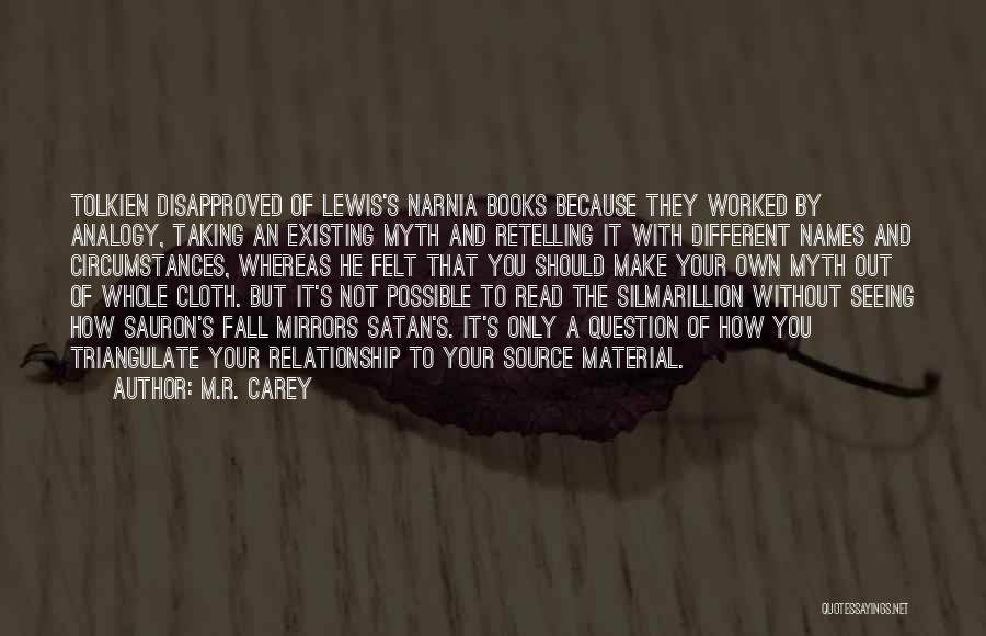 Silmarillion Quotes By M.R. Carey