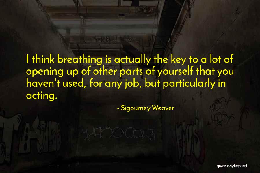 Silmeking Quotes By Sigourney Weaver Silmeking Quotes By Sigourney Weaver