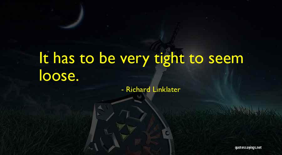 Siloam Springs Internal Medic Quotes By Richard Linklater Siloam Springs Internal Medic Quotes By Richard Linklater