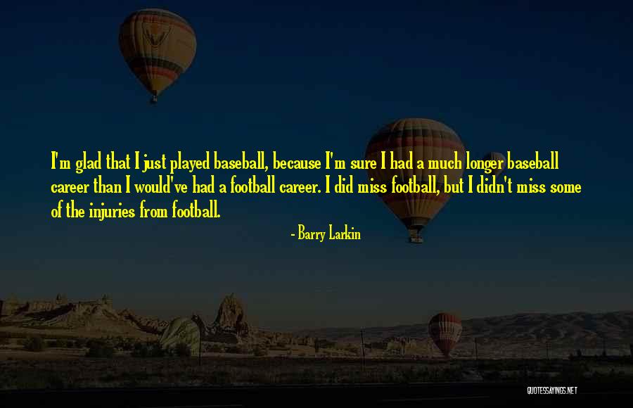 Silogismos Ejemplos Quotes By Barry Larkin Silogismos Ejemplos Quotes By Barry Larkin