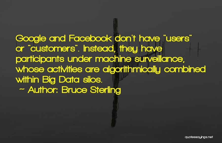 Silos Quotes By Bruce Sterling