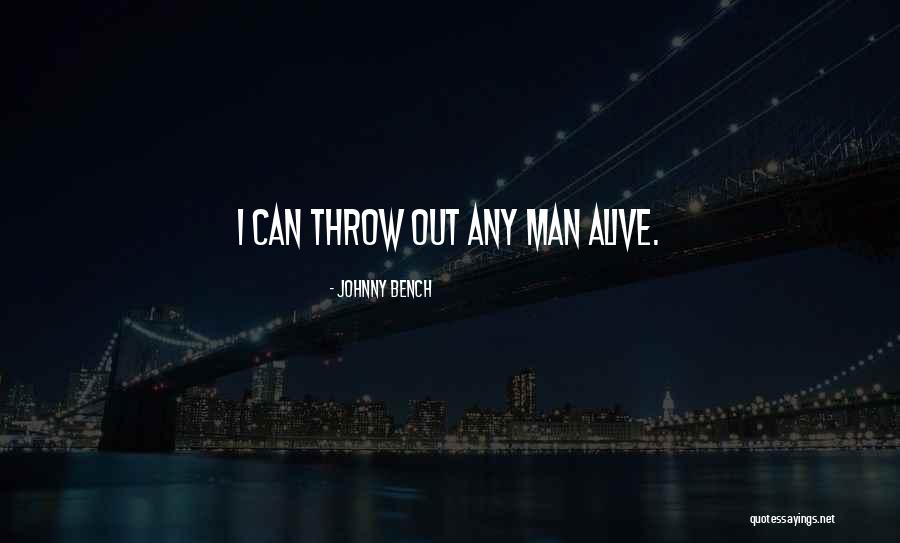 Silpakorn Uni Quotes By Johnny Bench Silpakorn Uni Quotes By Johnny Bench