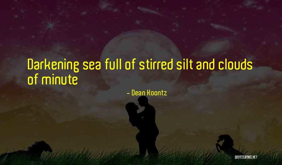 Silt Quotes By Dean Koontz Silt Quotes By Dean Koontz
