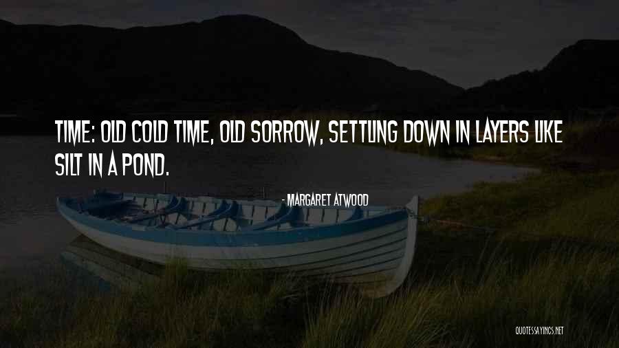 Silt Quotes By Margaret Atwood Silt Quotes By Margaret Atwood