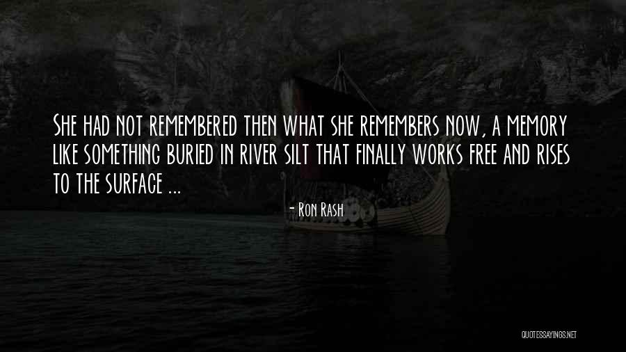 Silt Quotes By Ron Rash Silt Quotes By Ron Rash
