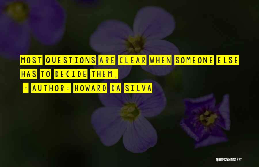 Silva Quotes By Howard Da Silva