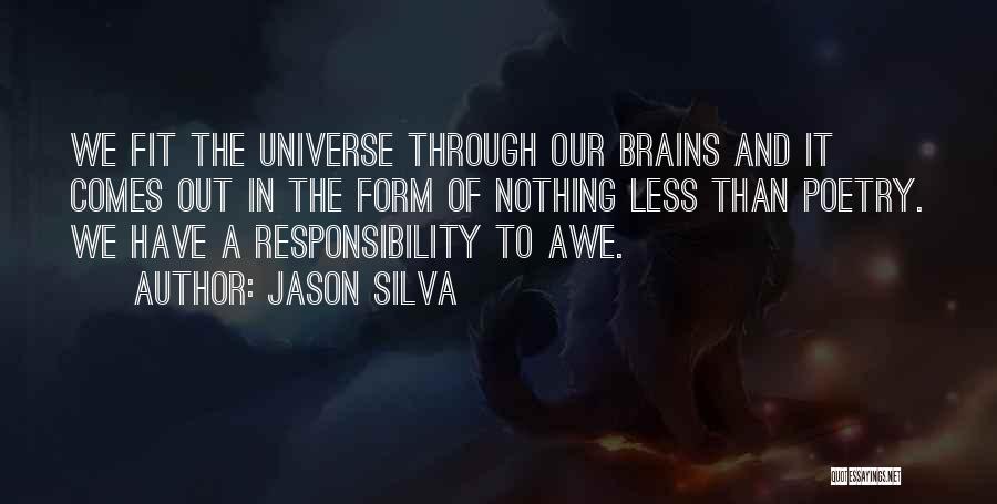 Silva Quotes By Jason Silva