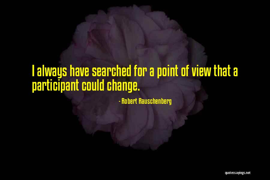 Silvante Quotes By Robert Rauschenberg Silvante Quotes By Robert Rauschenberg