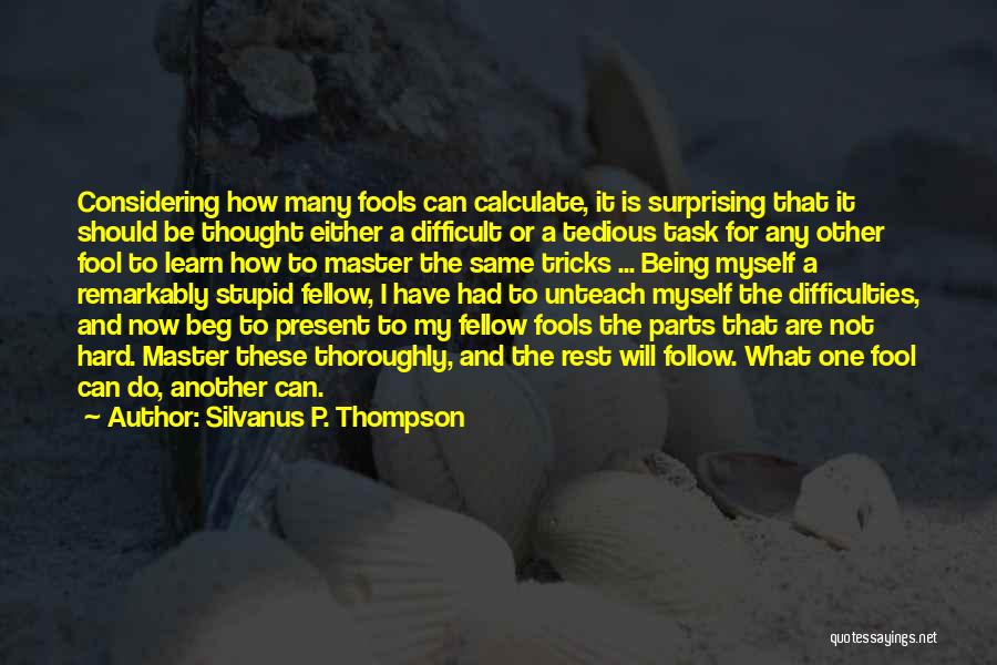 Silvanus P. Thompson Quotes 2045754