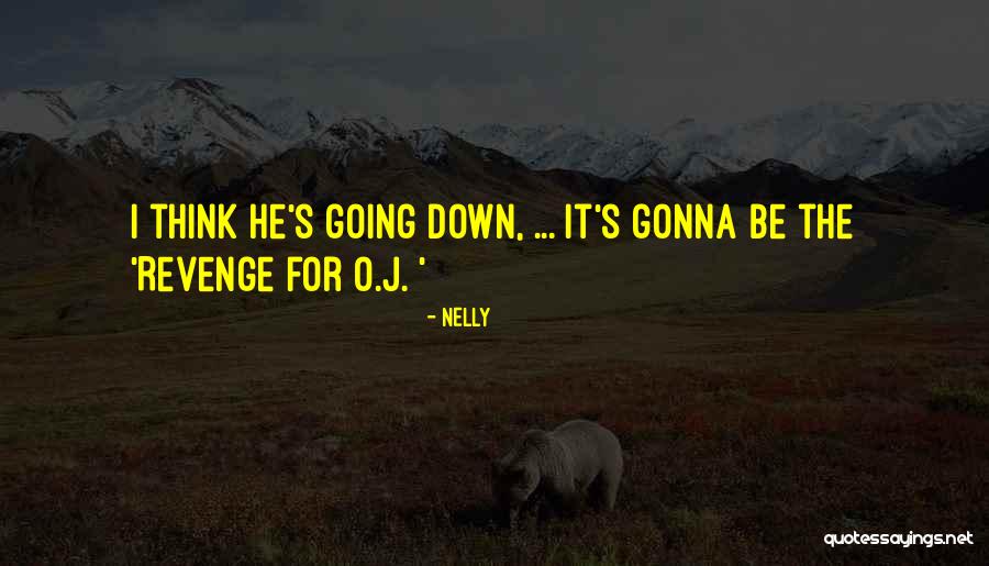 Silvanus Pronunciation Quotes By Nelly Silvanus Pronunciation Quotes By Nelly